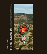 Descansos: The Sacred Landscape of New Mexico