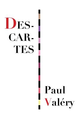 Descartes: Un regard de po?te sur la philosophie - Valery, Paul, and Descartes, Rene