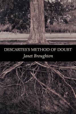 Descartes's Method of Doubt - Broughton, Janet