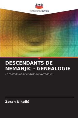 Descendants de Nemanji  - G?n?alogie - Nikolic, Zoran