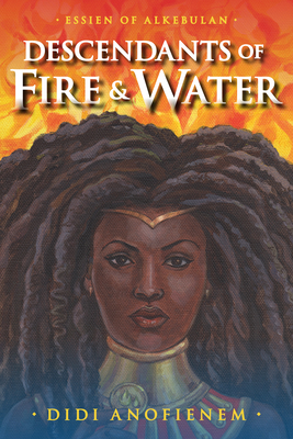 Descendants of Fire & Water - Anofienem, Didi
