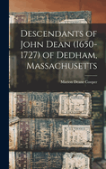 Descendants of John Dean (1650-1727) of Dedham, Massachusetts