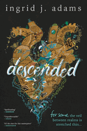 Descended: For some, the veil between realms is stretched thin... (Coming-of-Age Fantasy)