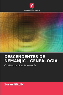 Descendentes de Nemanji  - Genealogia - Nikolic, Zoran