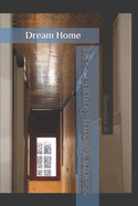 Descending Into Madness: Dream Home