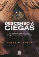 Descenso a Ciegas-James Tabor, De James Tabor. Editorial Editorial Paidotribo En Espa?Ol