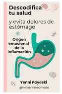 Descodifica tu salud y evita dolores de estmago: Origen emocional de la inflamacin