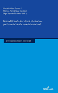 Descodificando Lo Cultural E Histrico Patrimonial Desde Una ptica Actual