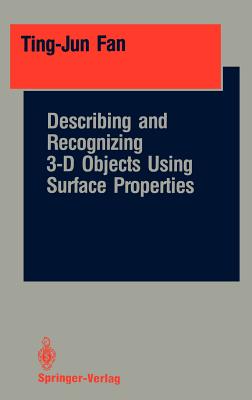 Describing and Recognizing 3-D Objects Using Surface Properties - Fan, Ting-Jun