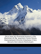 Descrip??o Physiographica Da Prov?ncia de Angola: Luta Pelos Progressos d'Esta Colonia E Seus Bellos Recursos Naturaes (Classic Reprint)