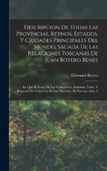 Descripcion De Todas Las Provincias, Reynos, Estados, Y Ciudades Principales Del Mundo, Sacada De Las Relaciones Toscanas De Juan Botero Benes: En Que Se Trata De Las Costumbres, Industria, Trato, Y Riquezas De Cada Una De Las Naciones, De Europa, Asia, a