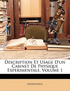 Description Et Usage D'Un Cabinet de Physique Experimentale, Volume 1