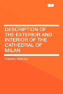 Description of the Exterior and Interior of the Cathedral of Milan