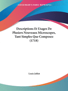 Descriptions Et Usages De Plusiers Nouveaux Microscopes, Tant Simples Que Composez (1718)