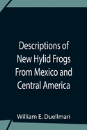 Descriptions Of New Hylid Frogs From Mexico And Central America