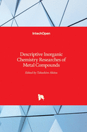 Descriptive Inorganic Chemistry Researches of Metal Compounds