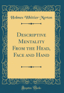 Descriptive Mentality from the Head, Face and Hand (Classic Reprint)