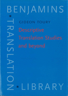 Descriptive Translation Studies - and beyond