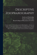 Descriptive Zoopraxography; or, the Science of Animal Locomotion Made Popular: With Selected Outline Tracings Reduced From Some of the Illustrations of "Animal Locomotion" an Electro-photographic Investigation of Consecutive Phases of Animal...