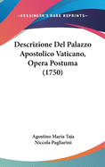 Descrizione del Palazzo Apostolico Vaticano, Opera Postuma (1750)