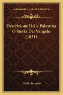 Descrizione Della Palestina O Storia del Vangelo (1831)