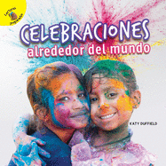 Descubrmoslo (Let's Find Out) Celebraciones Alrededor del Mundo: Celebrations Around the World