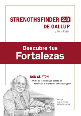 Descubre Tus Fortalezas + C?digo (Strength Finder 2.0 Spanish Edition) - Rath, Tom, and Aubareda Fernndez, Xantal (Translated by)