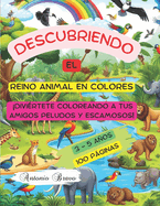 Descubriendo el Reino Animal en Colores: Divirtete Coloreando a Tus Amigos Peludos y Escamosos!