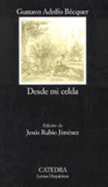Desde Mi Celda - Becquer, Gustavo Adolfo, and Blazquez, Jose Maria
