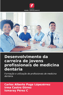 Desenvolvimento da carreira de jovens profissionais de medicina dentria