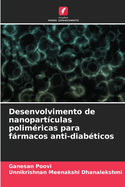 Desenvolvimento de nanopartculas polimricas para frmacos anti-diabticos