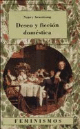 Deseo y Ficcion Domestica: Una Historia Politica de La Novela