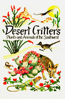 Desert Critters - Miller, Millie, and Nelson, Cyndi, and King, Sally