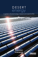 Desert Energy: A Guide to the Technology, Impacts, and Opportunities