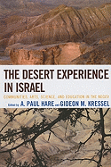 Desert Experience in Israel: Communities, Arts, Science, and Education in the Negev