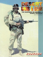 Desert Garb and Gear: Equipment of America's Desert Warriors