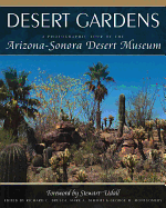 Desert Gardens: A Photographic Tour of the Arizona-Sonora Desert Museum