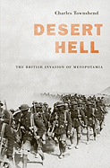 Desert Hell: The British Invasion of Mesopotamia