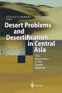 Desert Problems and Desertification in Central Asia: The Researchers of the Desert Institute