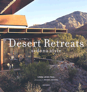 Desert Retreats: Sedona Style - Paul, Linda Leigh, and Mathers, Michael (Photographer)