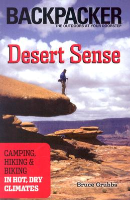 Desert Sense: Hiking & Biking in Hot, Dry Climates - Grubbs, Bruce