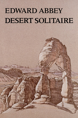 Desert Solitaire - Abbey, Edward