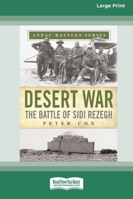 Desert War: The Battle of Sidi Rezegh [Standard Large Print 16 Pt Edition] - Cox, Peter