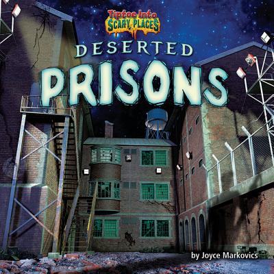 Deserted Prisons - Markovics, Joyce