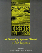 Deserts as Dumps?: The Disposal of Hazardous Materials in Arid Ecosystems