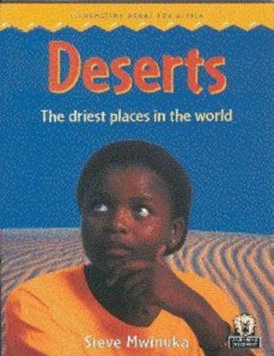 Deserts : The driest places in the world - Mwinuka, Steve