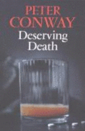 Deserving Death - Conway, Peter