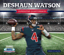 Deshaun Watson: Superstar Quarterback
