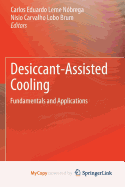 Desiccant-Assisted Cooling: Fundamentals and Applications