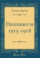 Desiderium 1915-1918 (Classic Reprint)